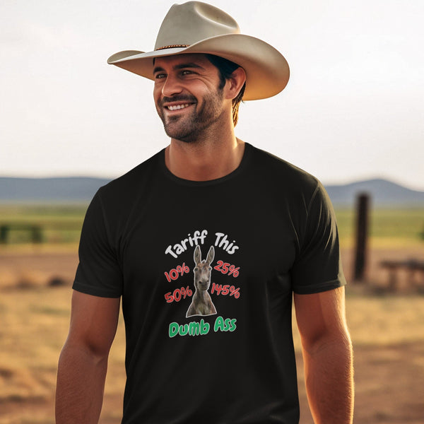 Tariff This Dumb Ass T-Shirt – Funny Political Statement Tee